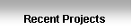 Text Box: Recent Projects